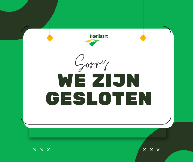 Sorry, wij zijn gesloten